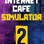 عکس بازی Internet Cafe Simulator 2